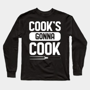 Cook's gonna Cook for Chefs Long Sleeve T-Shirt